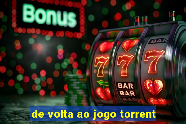 de volta ao jogo torrent